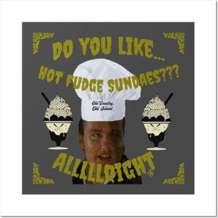 Do you like hot fudge sundaes? Posters and Art